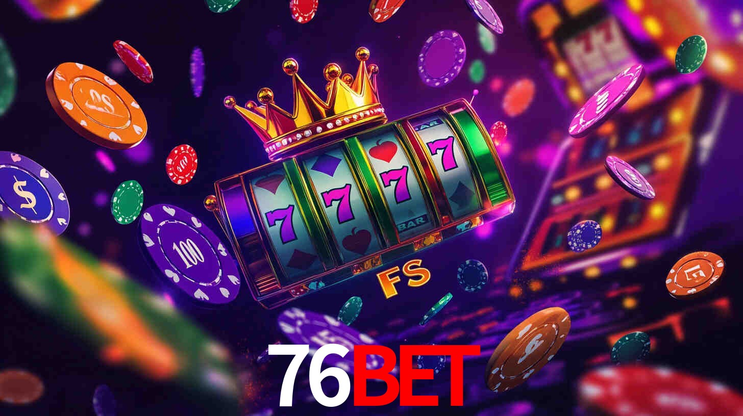 76Bet,76Bet Vip Login